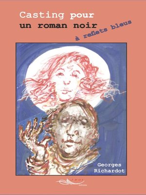 cover image of Casting pour un roman noir à reflets bleus